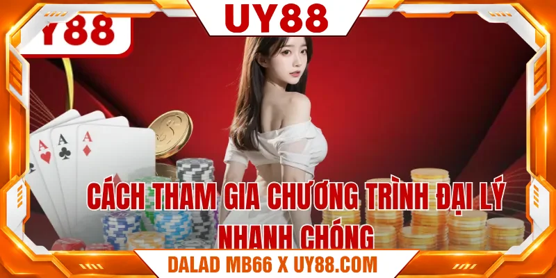 Cách tham gia chương trình đại lý nhanh chóng