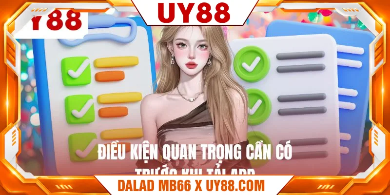 Điều kiện quan trọng cần có trước khi tải app