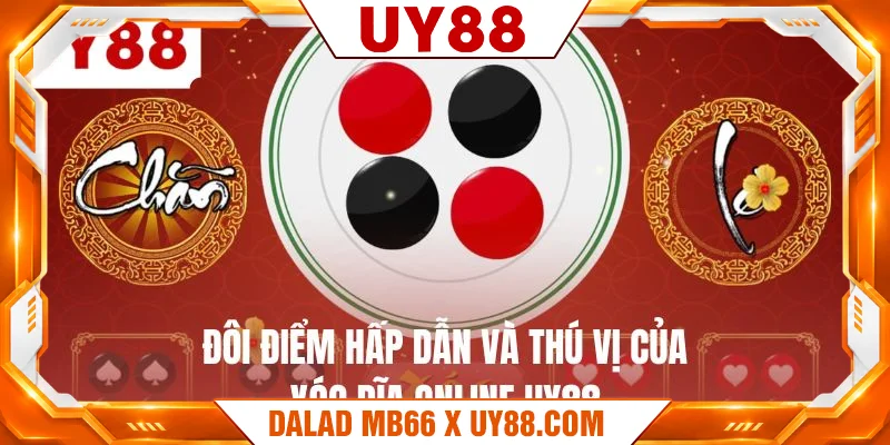 Đôi điểm hấp dẫn và thú vị của xóc đĩa online UY88 Đôi điểm hấp dẫn và thú vị của xóc đĩa online UY88