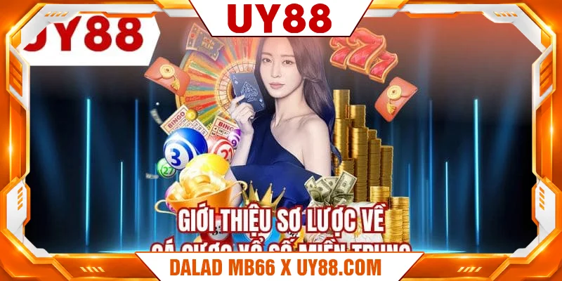 Giới thiệu sơ lược về cá cược xổ số Miền Trung Giới thiệu sơ lược về cá cược xổ số Miền Trung