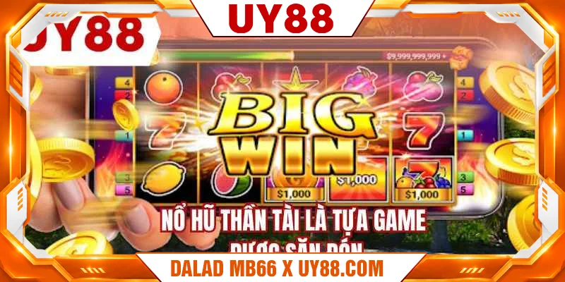 Nổ hũ thần tài là tựa game được săn đón Nổ hũ thần tài là tựa game được săn đón