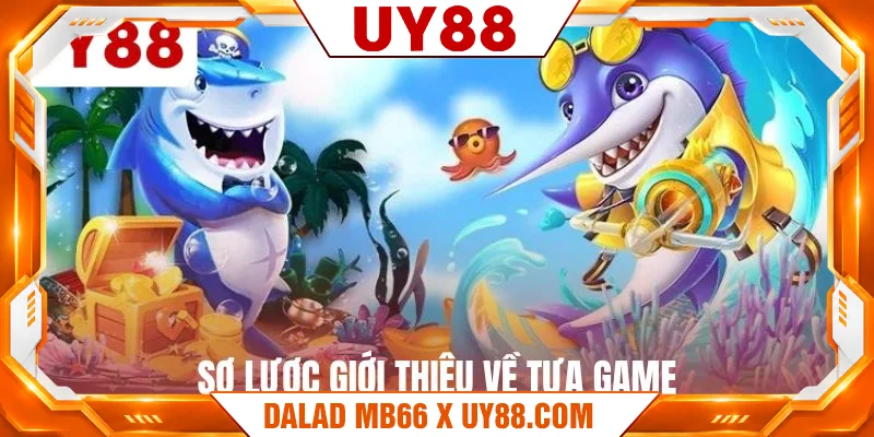 Sơ lược giới thiệu về tựa game