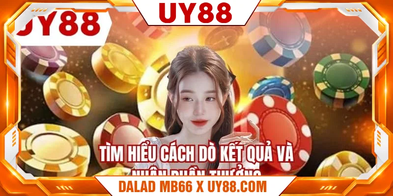 Tìm hiểu cách dò kết quả và nhận phần thưởng Tìm hiểu cách dò kết quả và nhận phần thưởng