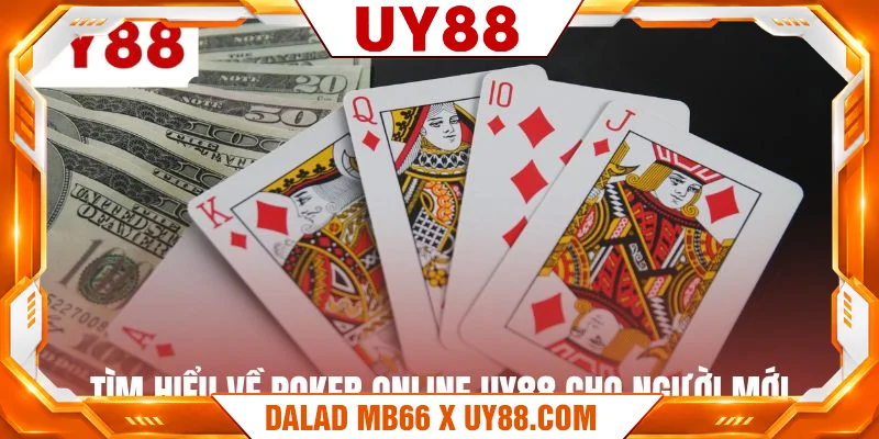 Tìm hiểu về poker online UY88 cho người mới Tìm hiểu về poker online UY88 cho người mới
