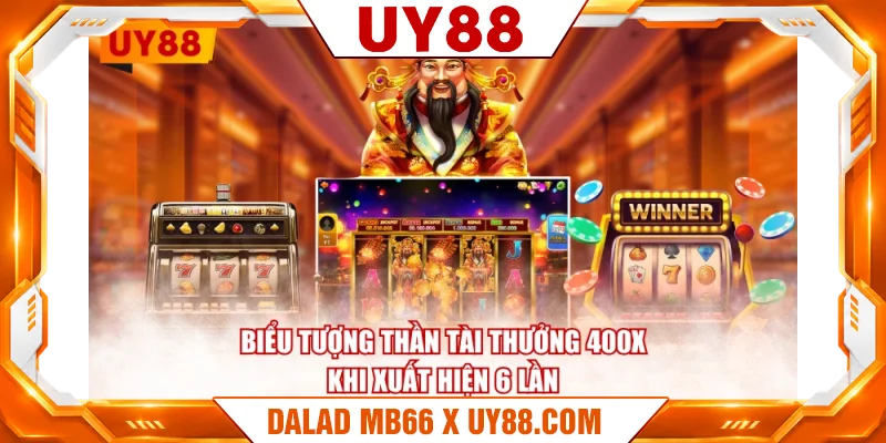 Biểu tượng Thần Tài thưởng 400X khi xuất hiện 6 lần Biểu tượng Thần Tài thưởng 400X khi xuất hiện 6 lần