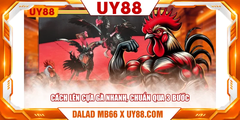 Cách lên cựa gà nhanh, chuẩn qua 3 bước