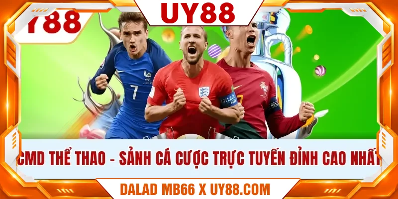 CMD Thể Thao - Sảnh Cá Cược Trực Tuyến Đỉnh Cao Nhất 2026