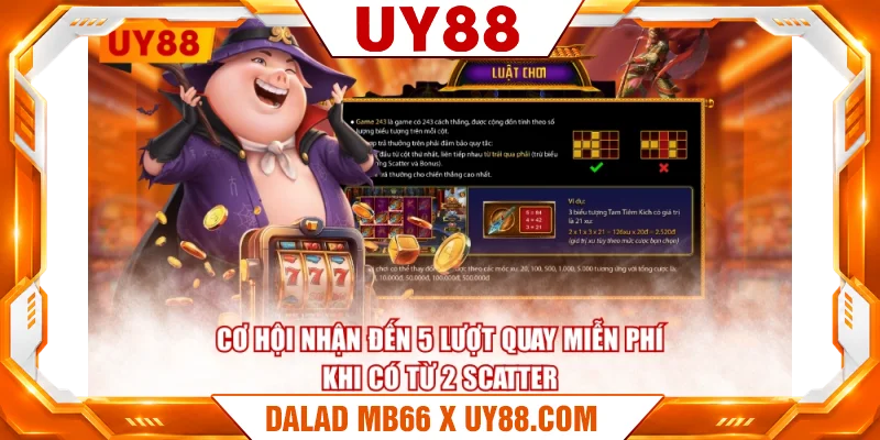 Cơ hội nhận đến 5 lượt quay miễn phí khi có từ 2 Scatter Cơ hội nhận đến 5 lượt quay miễn phí khi có từ 2 Scatter