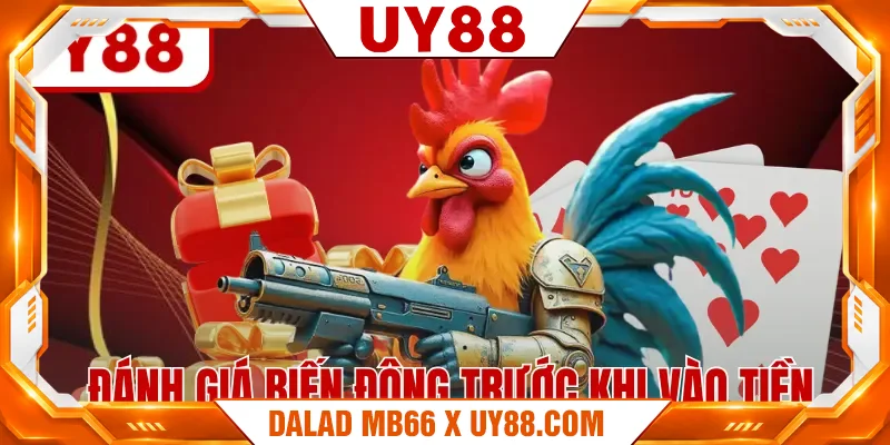 Đánh giá biến động trước khi vào tiền Đánh giá biến động trước khi vào tiền