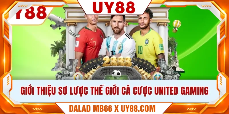 Giới thiệu sơ lược thế giới cá cược United Gaming Giới thiệu sơ lược thế giới cá cược United Gaming