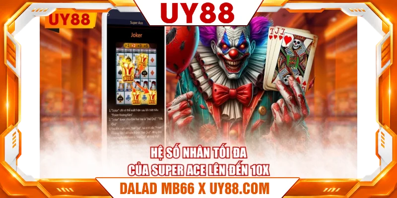Hệ số nhân tối đa của Super Ace lên đến 10X Hệ số nhân tối đa của Super Ace lên đến 10X