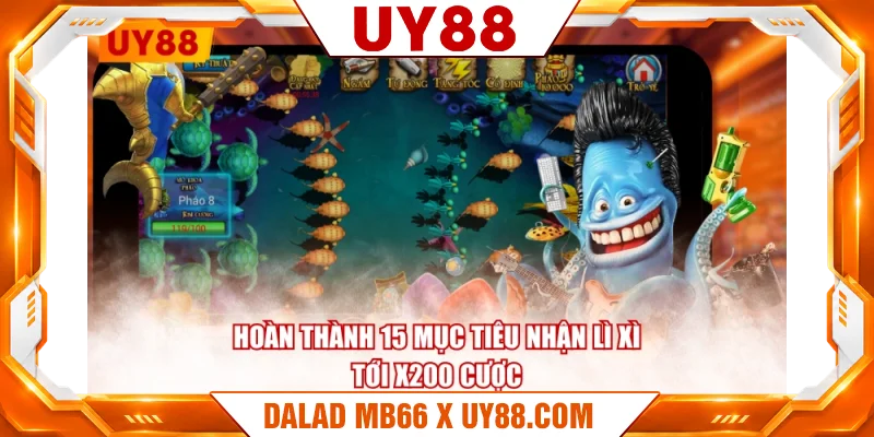 Hoàn thành 15 mục tiêu nhận lì xì tới x200 cược Hoàn thành 15 mục tiêu nhận lì xì tới x200 cược