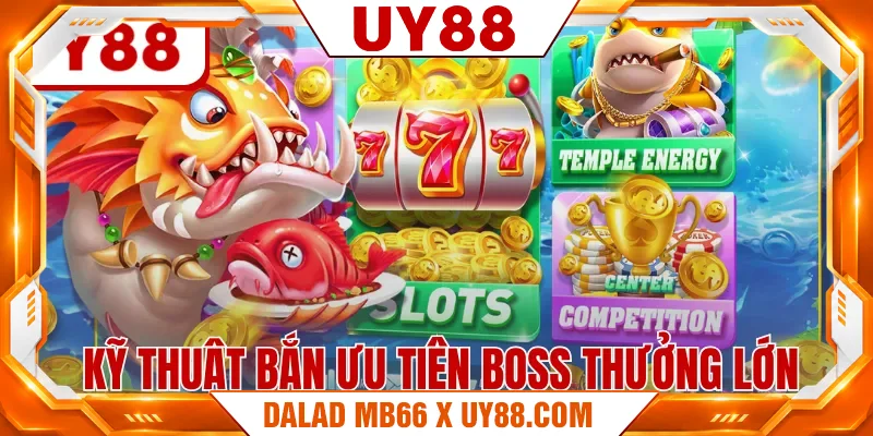 Kỹ thuật bắn ưu tiên boss thưởng lớn Kỹ thuật bắn ưu tiên boss thưởng lớn