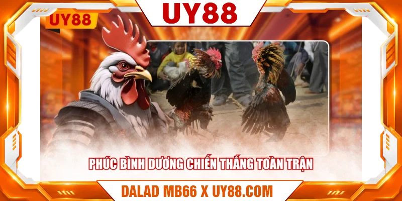 Phúc Bình Dương chiến thắng toàn trận Phúc Bình Dương chiến thắng toàn trận