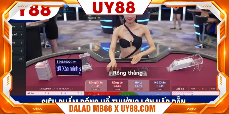 Siêu phẩm Rồng Hổ thưởng lớn hấp dẫn