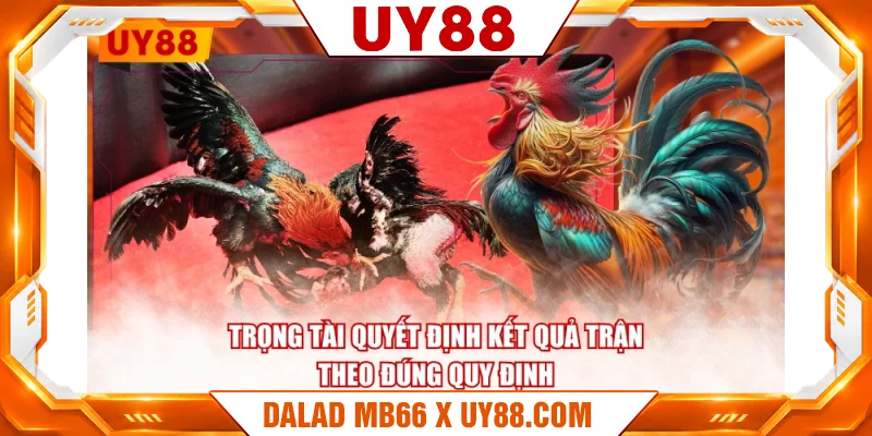 Trọng tài quyết định kết quả trận theo đúng quy định Trọng tài quyết định kết quả trận theo đúng quy định