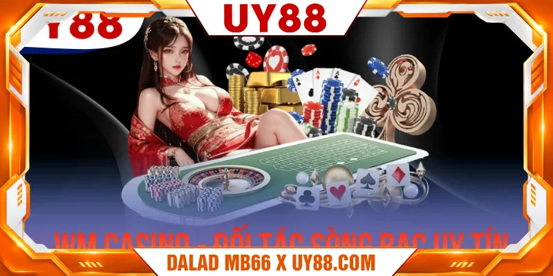WM Casino - Đối Tác Sòng Bạc Uy Tín Của Nhà Cái UY88